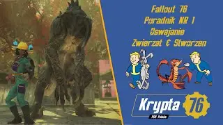 Fallout 76 Poradnik NR 1 | Oswajanie Zwierząt i Stworzeń | Krypta 76 PS4 POLSKA  | #dworkop_elo