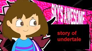 Sky's Awesome Mod Of Cuteness!! - My Undertale [Story Of Undertale]
