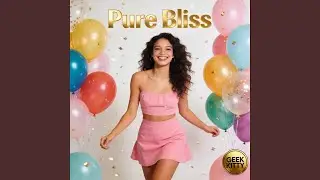 Pure Bliss（Happy Birthday Song）