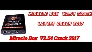 Miracle Box V2.54 Latest Crack 2017