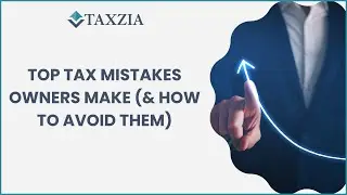 Top Tax Mistakes That Cost Business Owners&mdash;And How to Avoid Them (2025)