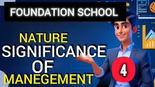 B.ST#CHAPTER-1#TOPIC 4#NATURE AND SIGNIFICANCE OF MANAGEMENT