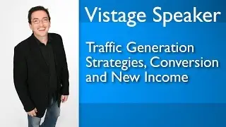 Vistage International Speaker Presentation - Traffic Generation Strategies, Conversion and Income