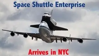 Space Shuttle Enterprise (OV-101) Arrives in NYC on April 27, 2012