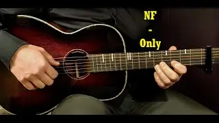 Master &lsquo;Only&rsquo; by NF: Easy Acoustic Guitar Tutorial for All Skill Levels!