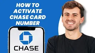 How to Activate Chase Card Number