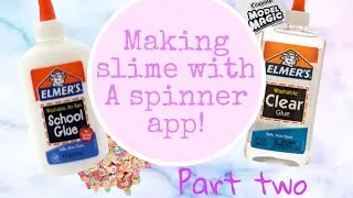Making slime with a spinner app part two!