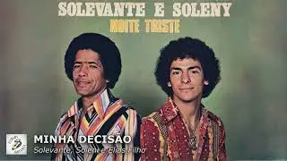 MINHA DECIS&Atilde;O - Solevante e Soleny (1981)