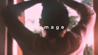 Homage (Short Mood Video)