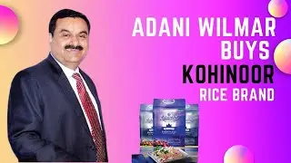Adani Wilmar buys Kohinoor rice brand