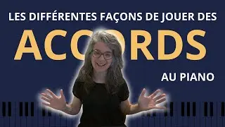 Les différentes façon de jouer les accords au piano