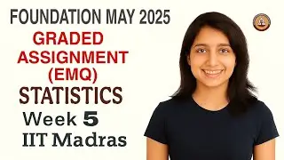 IIT Madras BS Degree | Statistics Week 5 Graded Assignment 2 (EMQ) Solutions !! May 2025