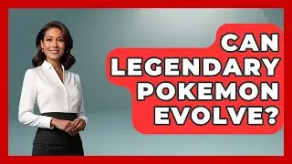 Can Legendary Pokemon Evolve? - The Trainers Guide