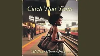Catch That Train