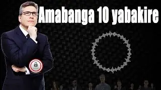 Amabanga 10 abakire bose bahuriye