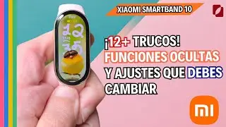🪄CAMBIA DE INMEDIATO ESTOS AJUSTES si compraste una Xiaomi Smart Band 10✨ Tips y SECRETOS 🔥