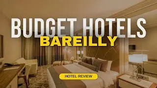 Best Budget Hotels in Bareilly | Cheap Hotels in Bareilly