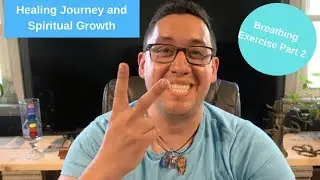 Healing Journey And Spiritual Growth Deep Breathing Exercises Part 1