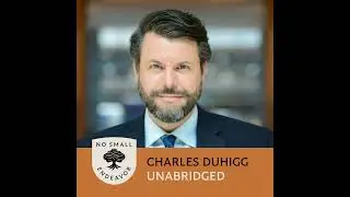 242: Unabridged Interview: Charles Duhigg