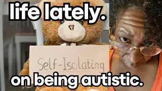 I Self Isolate. I am autistic. I am ADHD. Stories of me. Unmasking. Unscripted. Minimal edits.