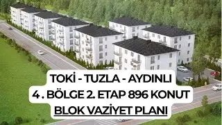 📍 TOKİ Tuzla Aydınlı 4. Bölge 2. Etap 896 Konut | Blok Vaziyet Planı & Lokasyon