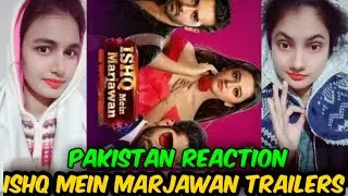 ishq Mein Marjawan(Official) trailers| Pakistan Reaction on ishq mein marjawan