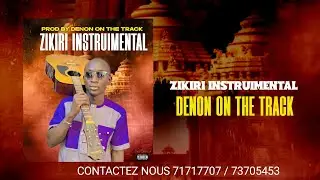 ZIKIRI BEAT INSTRUIMENTAL 2025 BY DENON ON THE TRACK
