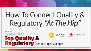 How To Connect Quality And Regulatory &ldquo;At The Hip&rdquo;