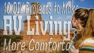 10 DIY Projects to Make RV Living More Comfortable
