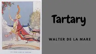 Tartary | Walter de la Mare | A Spectacular Fantasy | Popular poems (Synopsis in Description)