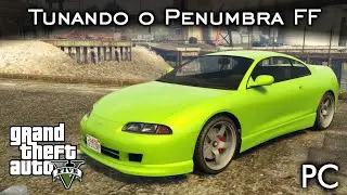 Tunando o PENUMBRA FF - É o BRAIA!? 😂 DLC L.S. Summer Special | GTA V - PC [PT-BR]