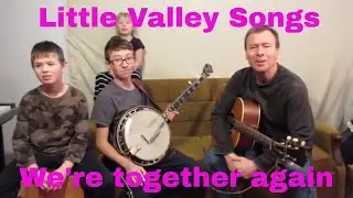 We're Together Again, Just Praising the Lord By Little Valley Songs