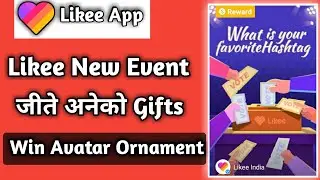 Chance To Win Rewards Ornament ,Choose Your Favorite Hashtag on Likee App.