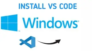 How To Install Visual Studio Code {VS Code} On Windows (2024)