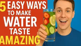 5 Easy Ways To Make Water Taste Amazing
