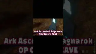 Ark Ascended Ragnarok OP Crouch Cave 3 #arkshorts