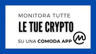 Come tenere sotto controllo l'andamento delle proprie Crypto!