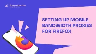 How to set up a mobile bandwidth proxy in the Firefox browser