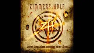 Zimmers Hole - What's my name...Evil!