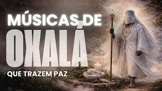 M&Uacute;SICAS DE OXAL&Aacute; PARA PAZ, F&Eacute; E EQUIL&Iacute;BRIO ESPIRITUAL