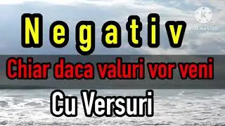 NEGATIV 🔴 chiar daca valuri vor veni 🆕2025 🎶🔔