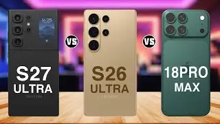Samsung Galaxy S27 Ultra vs S26 Ultra vs iPhone 18 Pro Max &ndash; Ultimate Flagship Battle 2026!