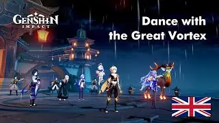Dance with the Great Vortex EN | Genshin Impact Cutscene ENGLISH 60FPS