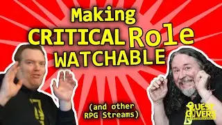 Critical Role - How to make it watchable?