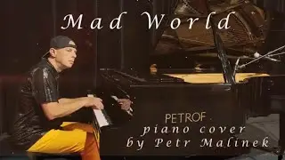 Mad World - piano cover by Petr Mal&iacute;nek
