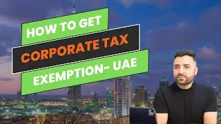 How to get Corporate tax exemption- UAE | Business Setup Dubai | #dubaicompanysetup