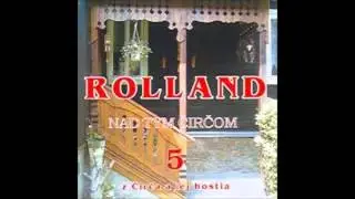 Kolesa kruťat sja - Rolland 5