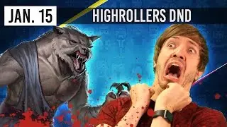 Werewolves! -  HighRollers D&D: Episode 36 (15th January 2017)