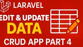 11 | Laravel CRUD App Part 4 – Update Data in Database Using Laravel | Edit & Update Function