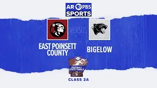 AR PBS Sports Football State Final - 2A East Poinsett County vs. Bigelow